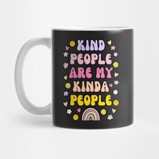 Kind People Are My Kinda People Mug